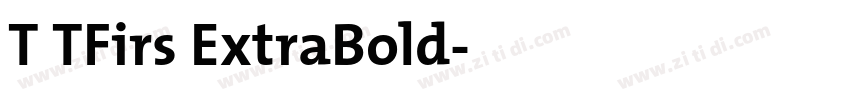 T TFirs ExtraBold字体转换
